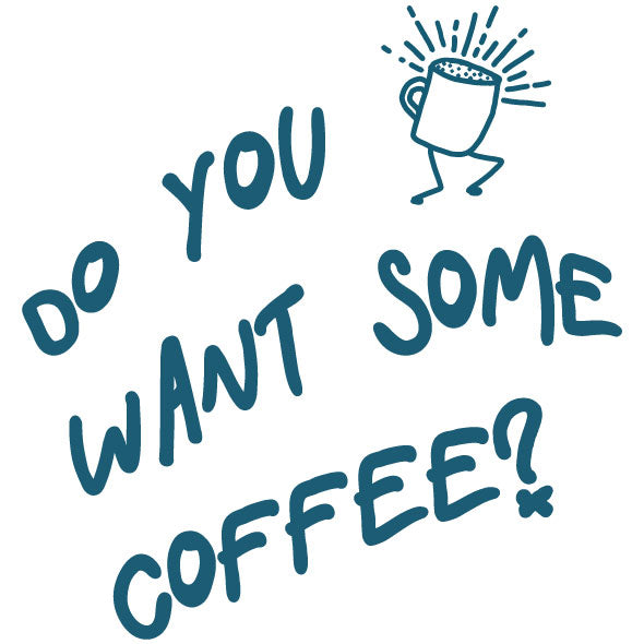 do you want some coffee graphic