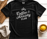 Coffee and Anxiety Club Graphic Tee