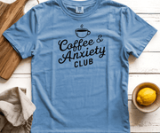 Coffee and Anxiety Club Graphic Tee