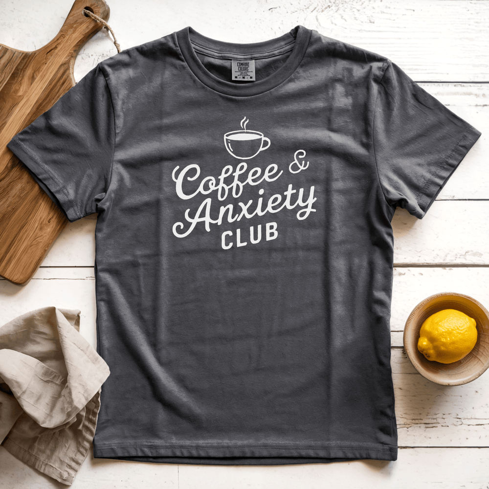 Coffee and Anxiety Club Graphic Tee
