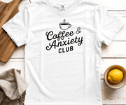 Coffee and Anxiety Club Graphic Tee